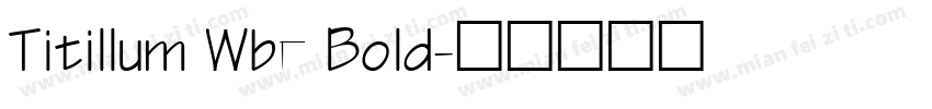 Titillum Wbe Bold字体转换